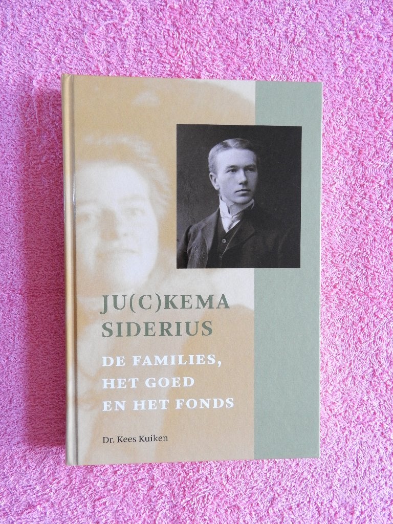 Ju(c)kema Siderius - De families, het goed en het fonds, Ophalen of Verzenden, Zo goed als nieuw