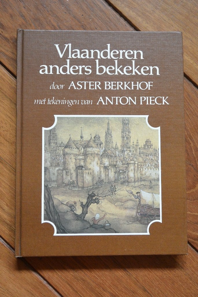 Vlaanderen anders bekeken - Aster Berkhof - Anton Pieck, Gelezen, Ophalen of Verzenden, Anton Pieck, Schilder- en Tekenkunst