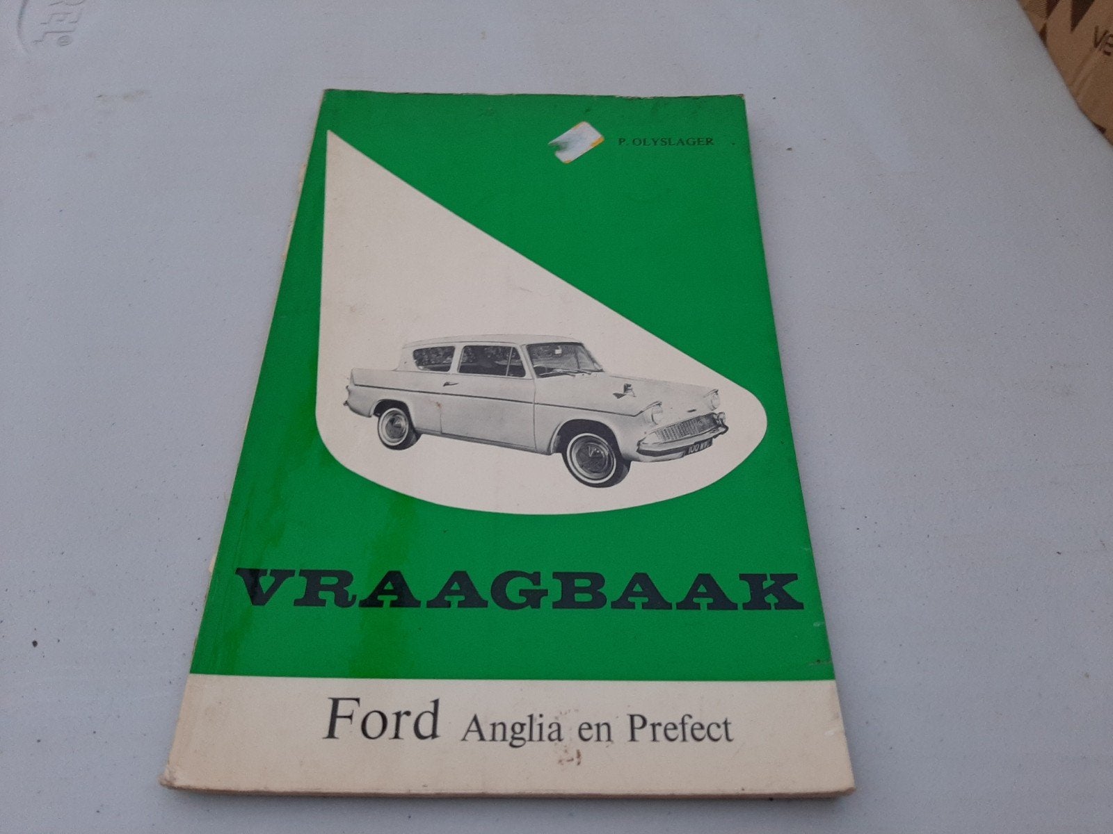 Vraagbaak Ford Anglia en Prefect - P. Olyslager, Auto diversen, Ophalen of Verzenden
