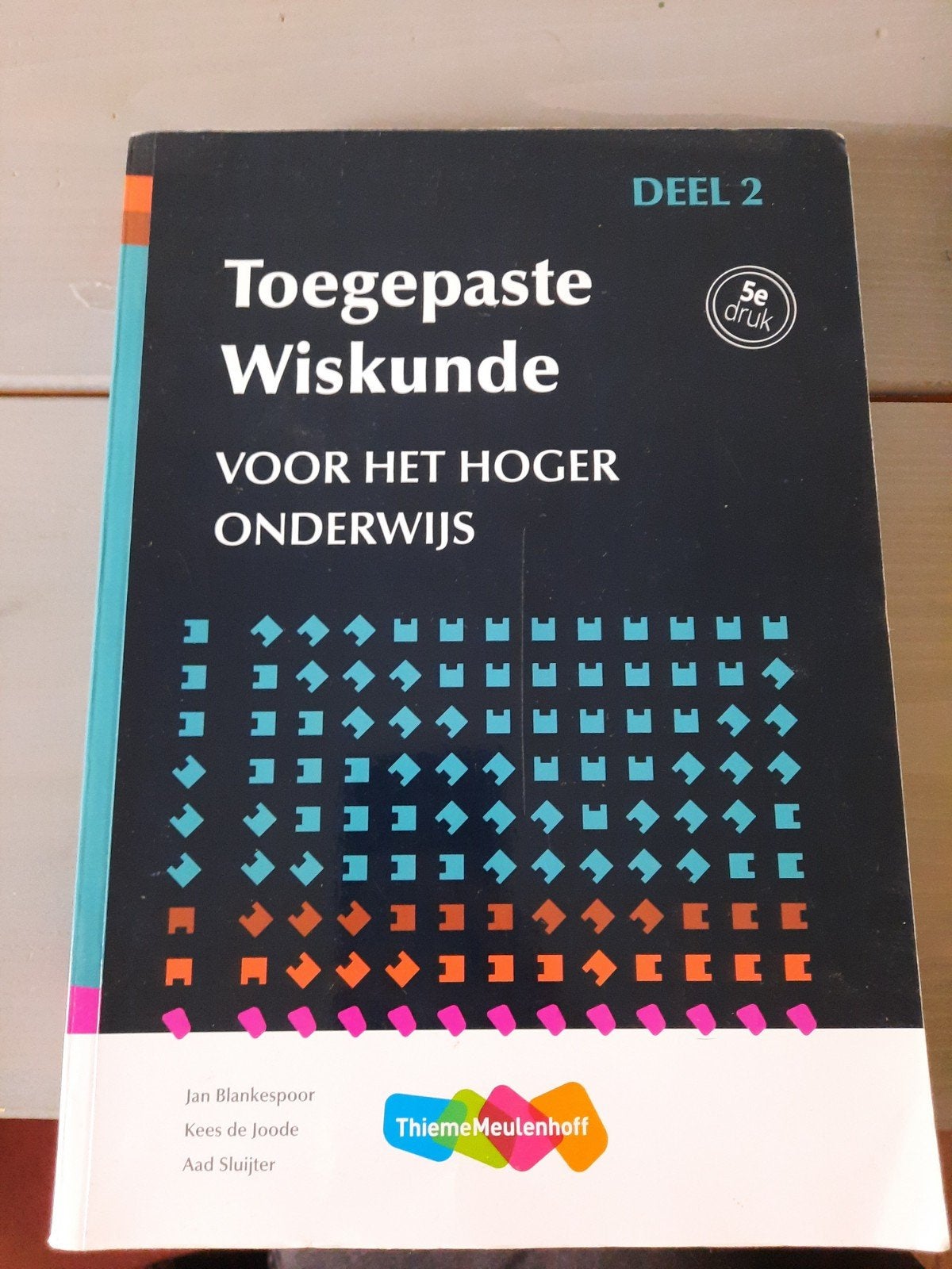 Toegepaste Wiskunde voor het Hoger Onderwijs Deel 2, Boeken, Studieboeken en Cursussen, Zo goed als nieuw, Jan Blankespoor, Kees de Joode, Aad Sluijter