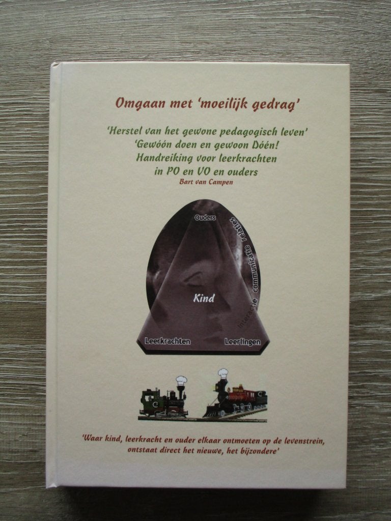 Omgaan met moeilijk gedrag - Bert van Campen, Boeken, Ophalen of Verzenden, Gelezen, Zwangerschap en Bevalling