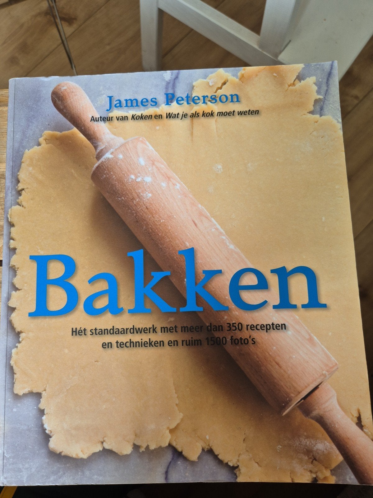 Bakken: Hét standaardwerk met meer dan 350 recepten, Taart, Gebak en Desserts, James Peterson, Ophalen of Verzenden, Zo goed als nieuw