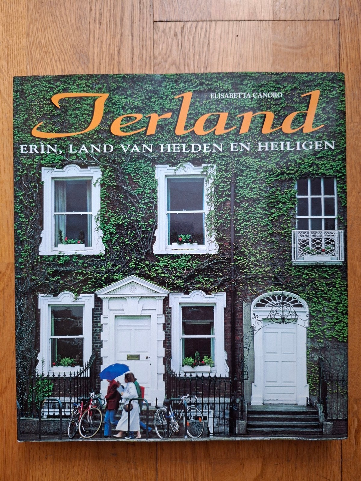 Ierland: Erin, Land van Helden en Heiligen - E. Canor, Ophalen of Verzenden, Zo goed als nieuw, Elisabetta Canoro