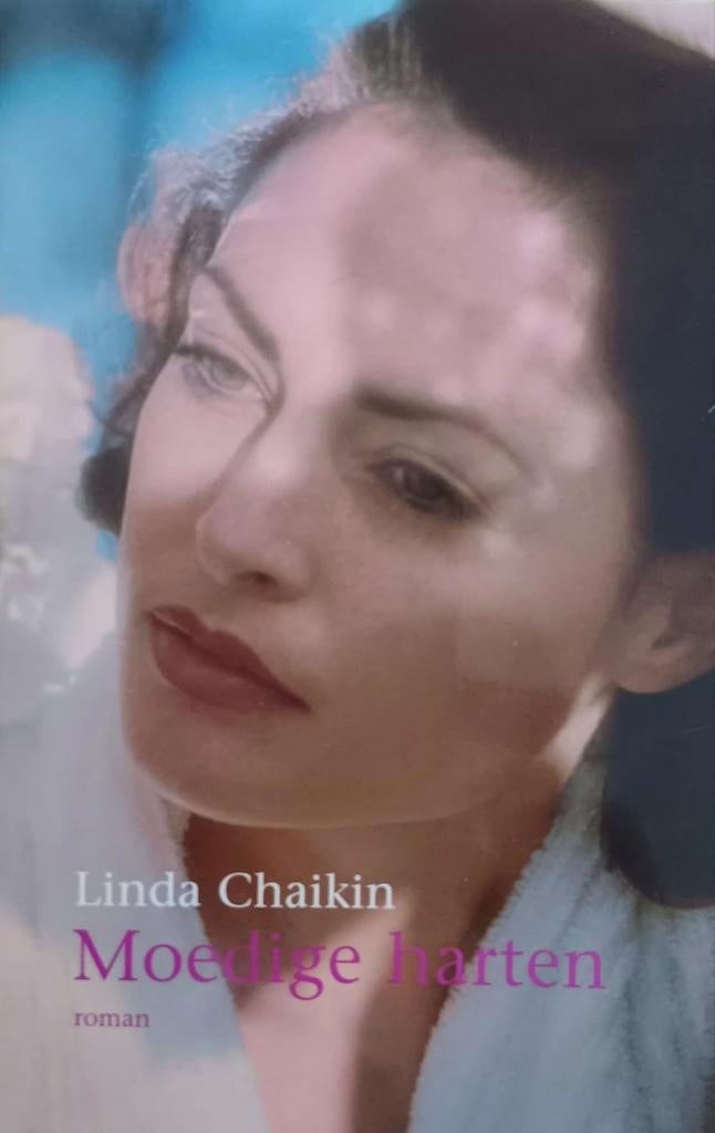 Linda Chaikin - Moedige harten, Boeken, Ophalen of Verzenden, Zo goed als nieuw, Linda Chaikin