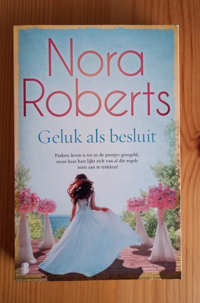 Nora Roberts - Geluk als besluit, Boeken, Ophalen of Verzenden, Zo goed als nieuw
