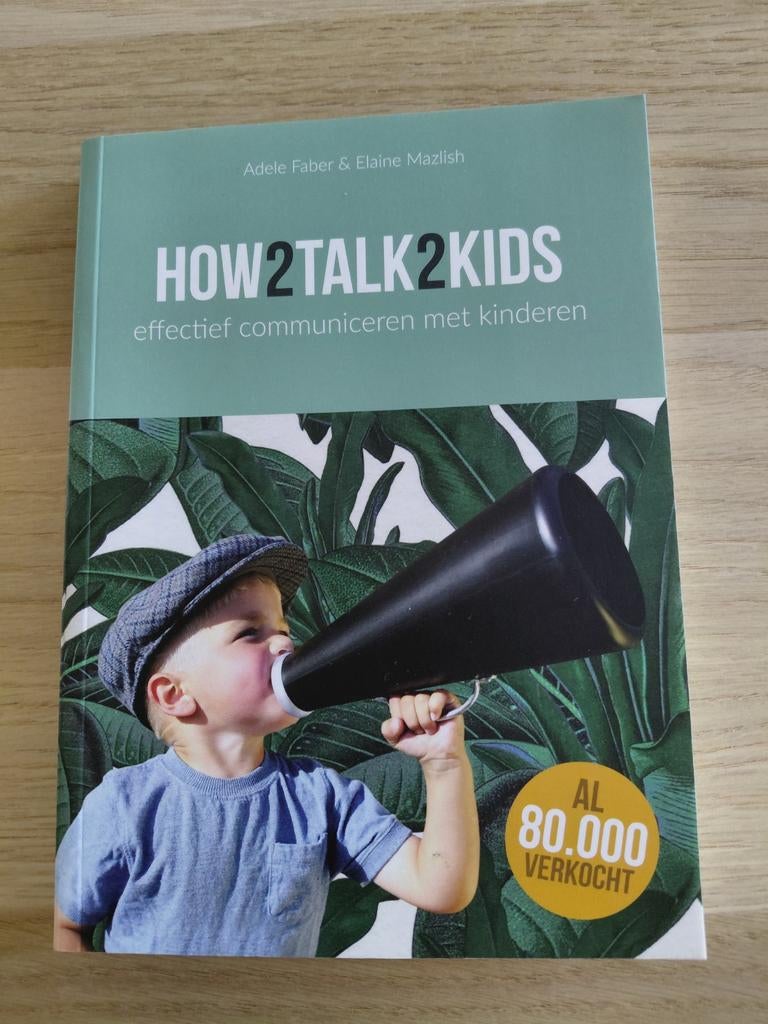 Nieuw - Adele Faber - How2talk2kids, Boeken, Ophalen of Verzenden, Zo goed als nieuw, Adele Faber; Elaine Mazlish