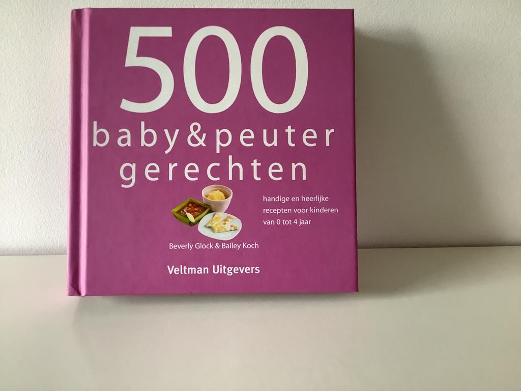 500 baby & peuter gerechten - kookboek, Ophalen of Verzenden, Zo goed als nieuw