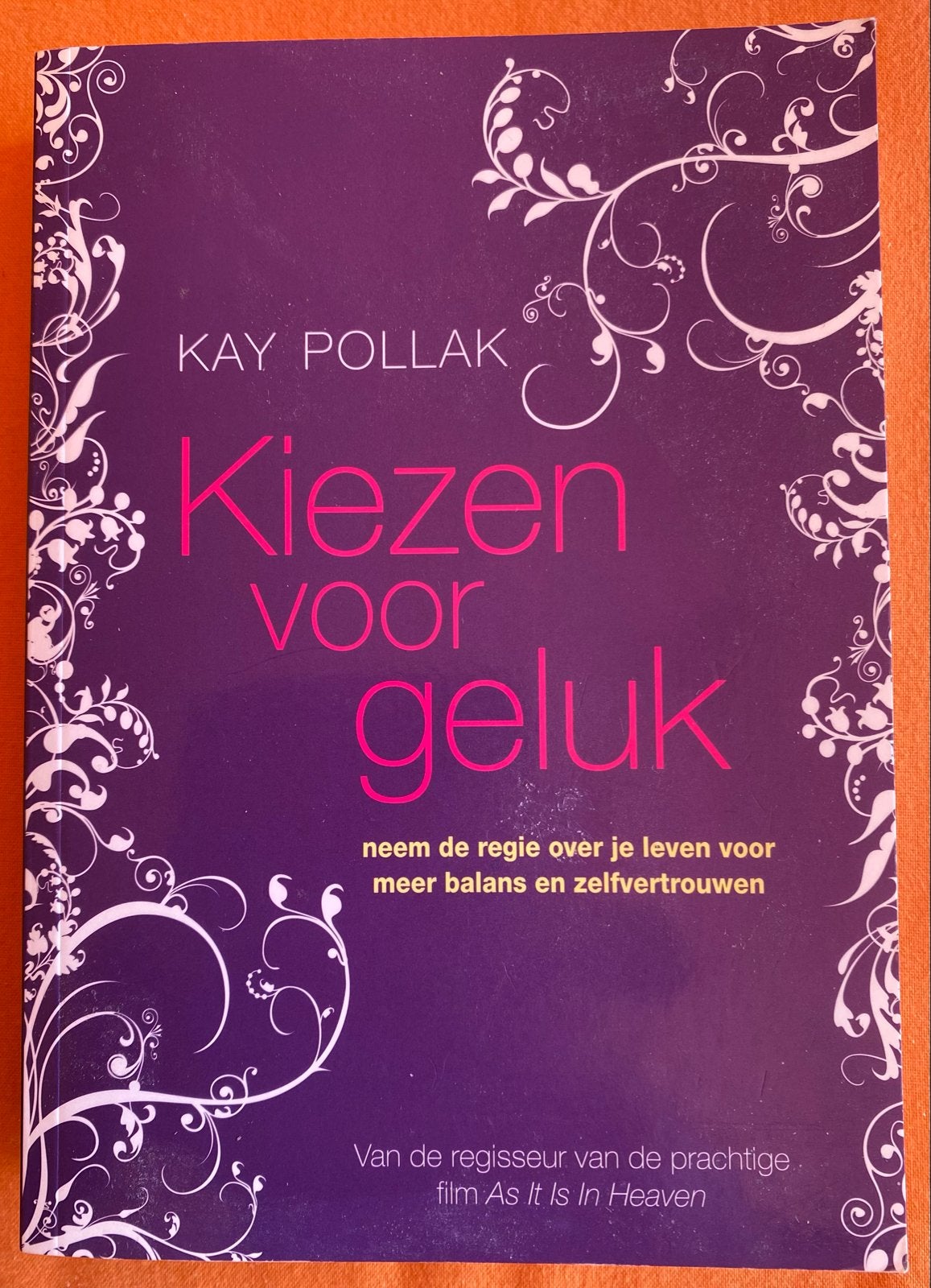 Kiezen voor geluk - Kay Pollak, Boeken, Ophalen of Verzenden, Gelezen