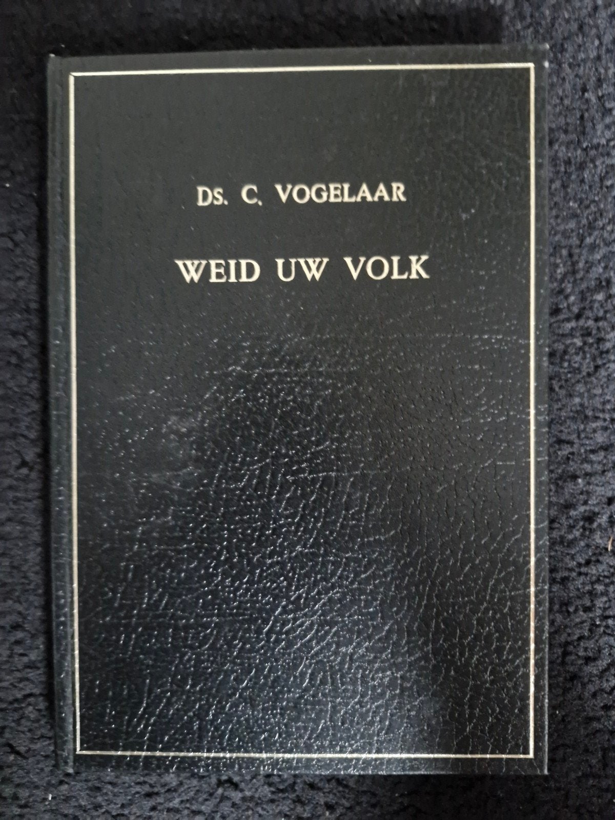 Ds. C. Vogelaar - Weid Uw Volk (Predikaties), Ophalen of Verzenden, Zo goed als nieuw, Ds. C. Vogelaar, Christendom | Protestants