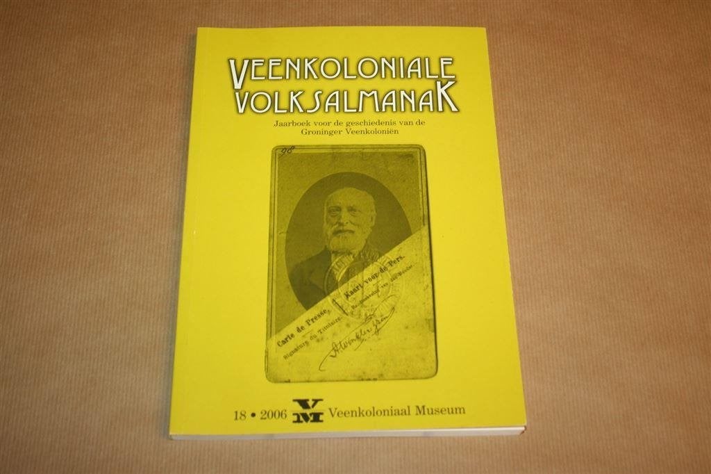 Veenkoloniale volksalmanak 18, 2006, Boeken, Geschiedenis | Stad en Regio, Zo goed als nieuw, Ophalen of Verzenden