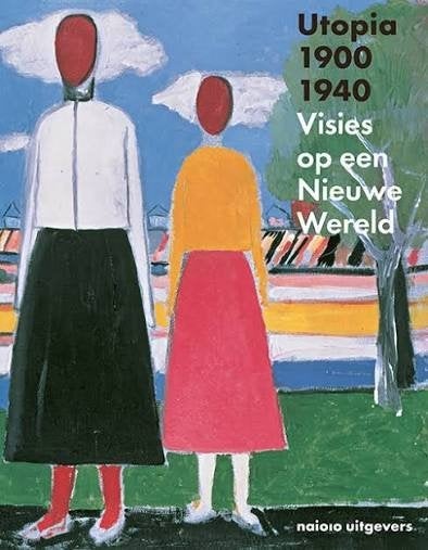 UTOPIA 1900-1940 Visie op een nieuwe wereld. 185 blz, Verzenden, Zo goed als nieuw