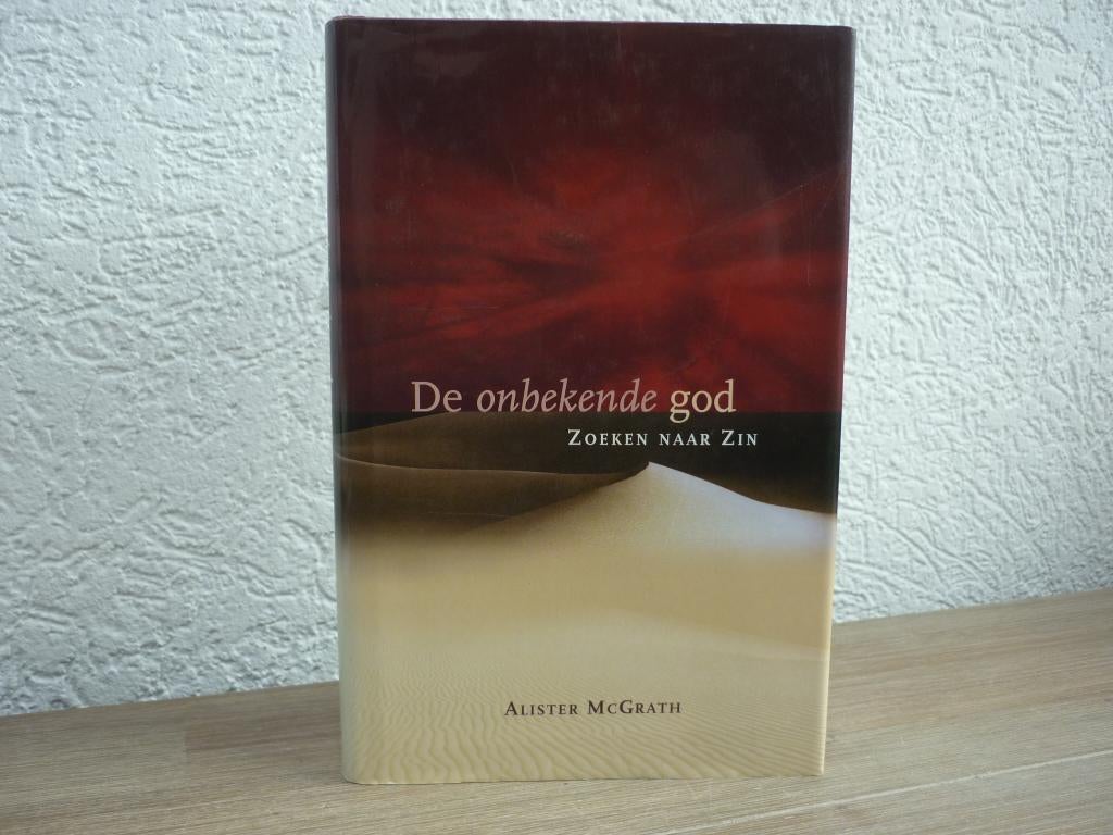 Alister Mcgrath - De onbekende God zoeken naar zin, Ophalen of Verzenden, Gelezen, Christendom | Protestants