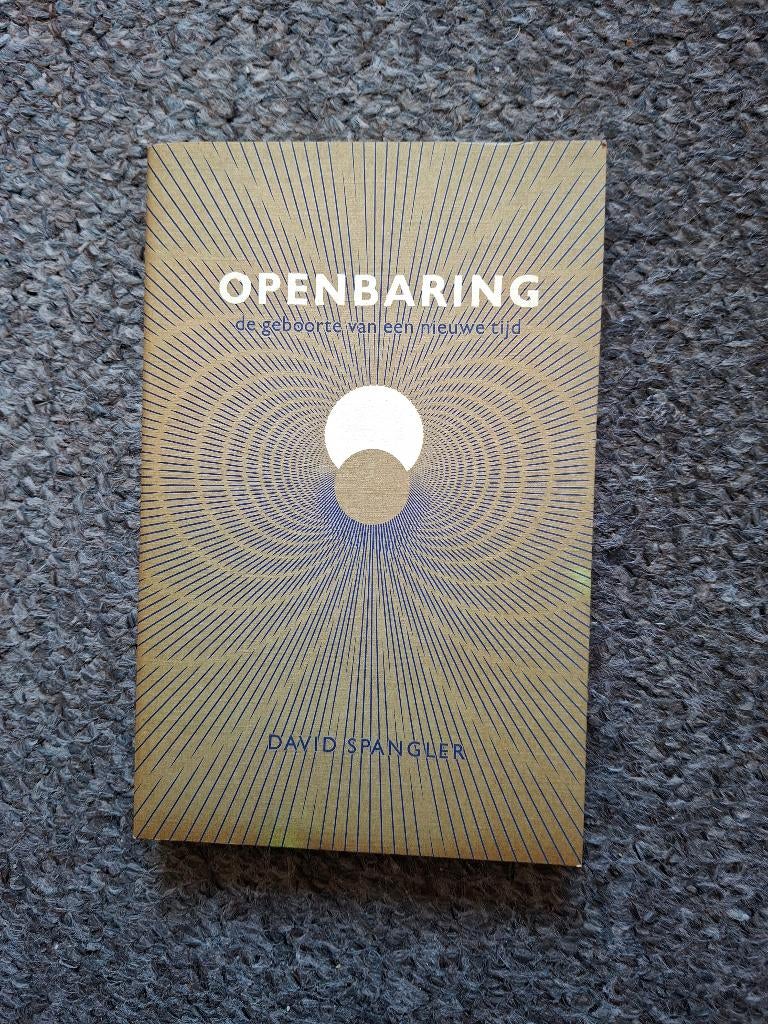 Openbaring - de geboorte van een nieuwe tijd/ esoterie, Gelezen, Achtergrond en Informatie, Spiritualiteit algemeen, David Spangler