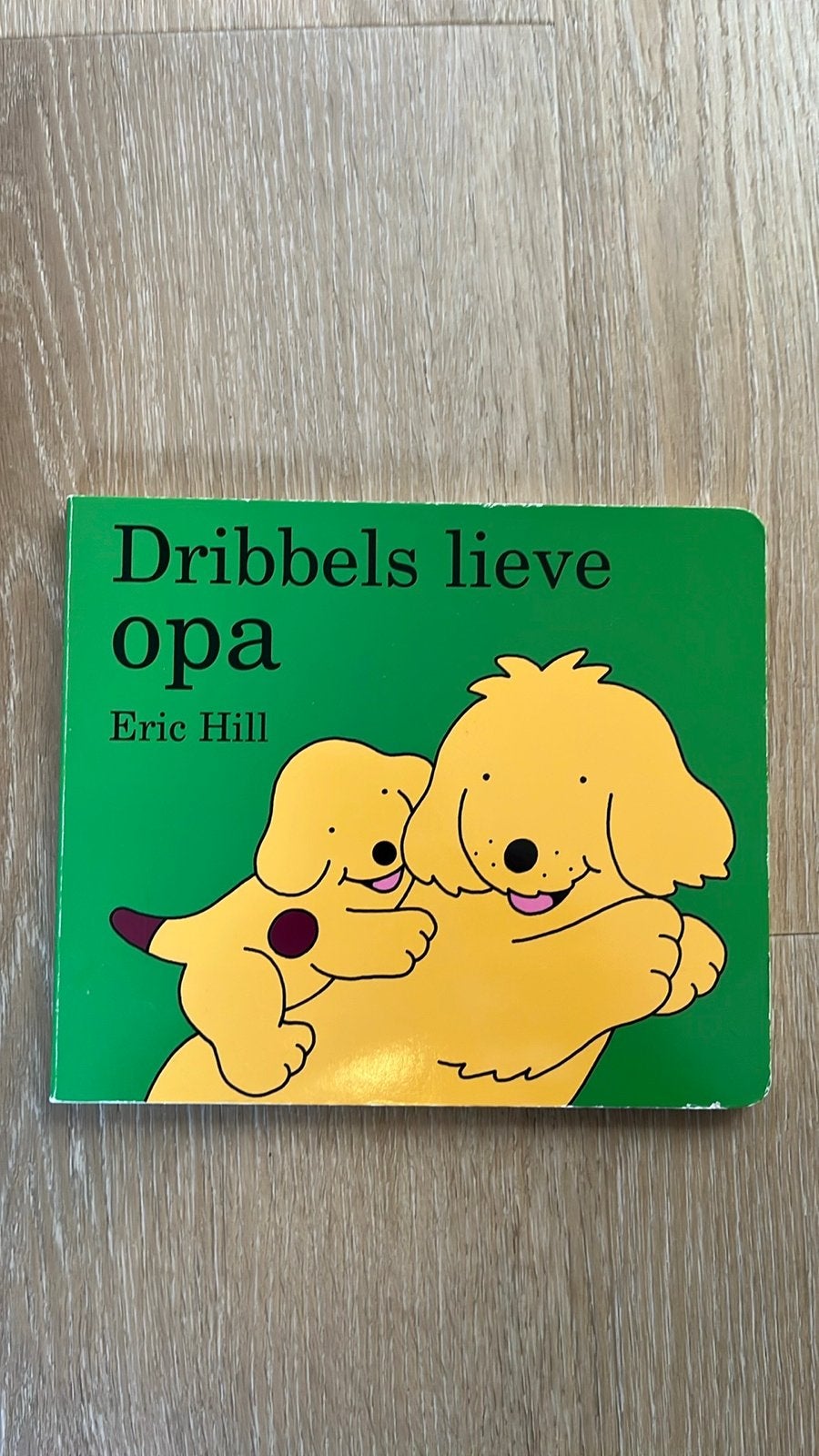 Dribbels lieve opa - Eric Hill (Kinderboek), Fictie algemeen, Jongen of Meisje, Ophalen of Verzenden, Zo goed als nieuw