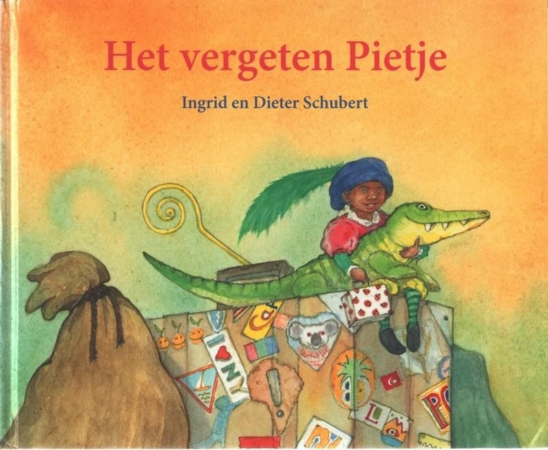 Ingrid en Dieter Schubert # Het vergeten Pietje, Ingrid & Dieter Schubert, 5 of 6 jaar, Fictie algemeen, Jongen of Meisje