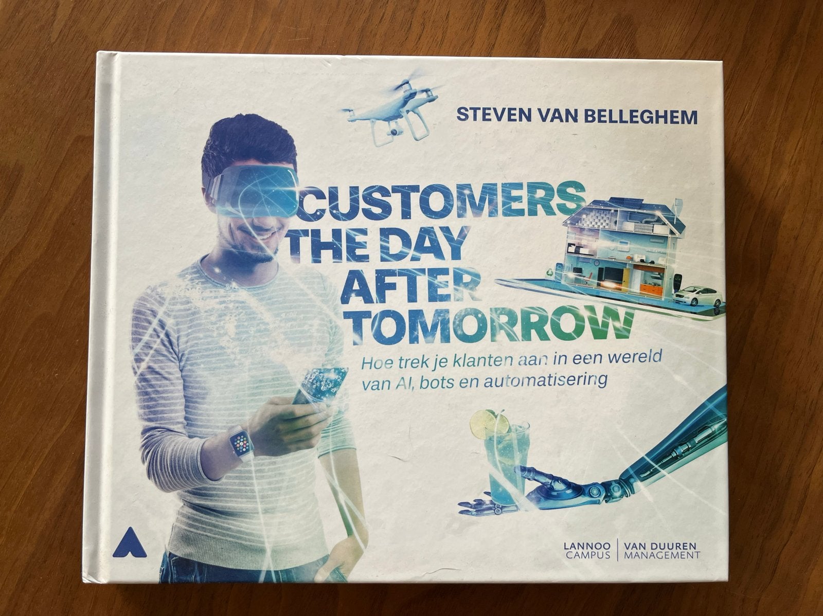 Customers The Day After Tomorrow - Steven Van Belleghem, Ophalen of Verzenden, Zo goed als nieuw, België