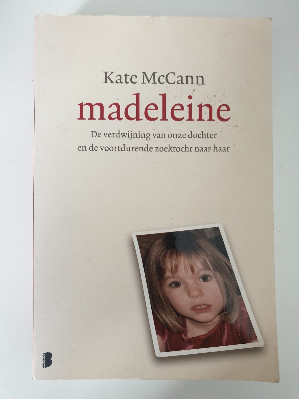 Madeleine: De verdwijning van onze dochter - Kate McCann, Ophalen of Verzenden, Gelezen, Kate McCann