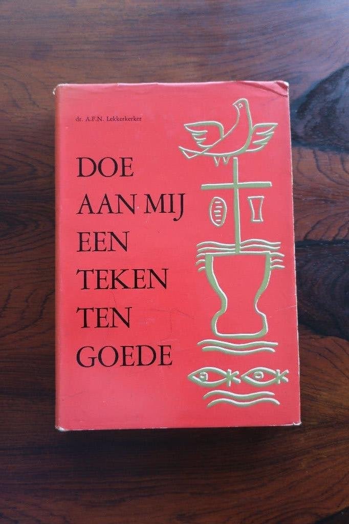 Doe aan mij een teken ten goede A.F.N. Lekkerkerker, Ophalen of Verzenden, Gelezen, Christendom | Protestants