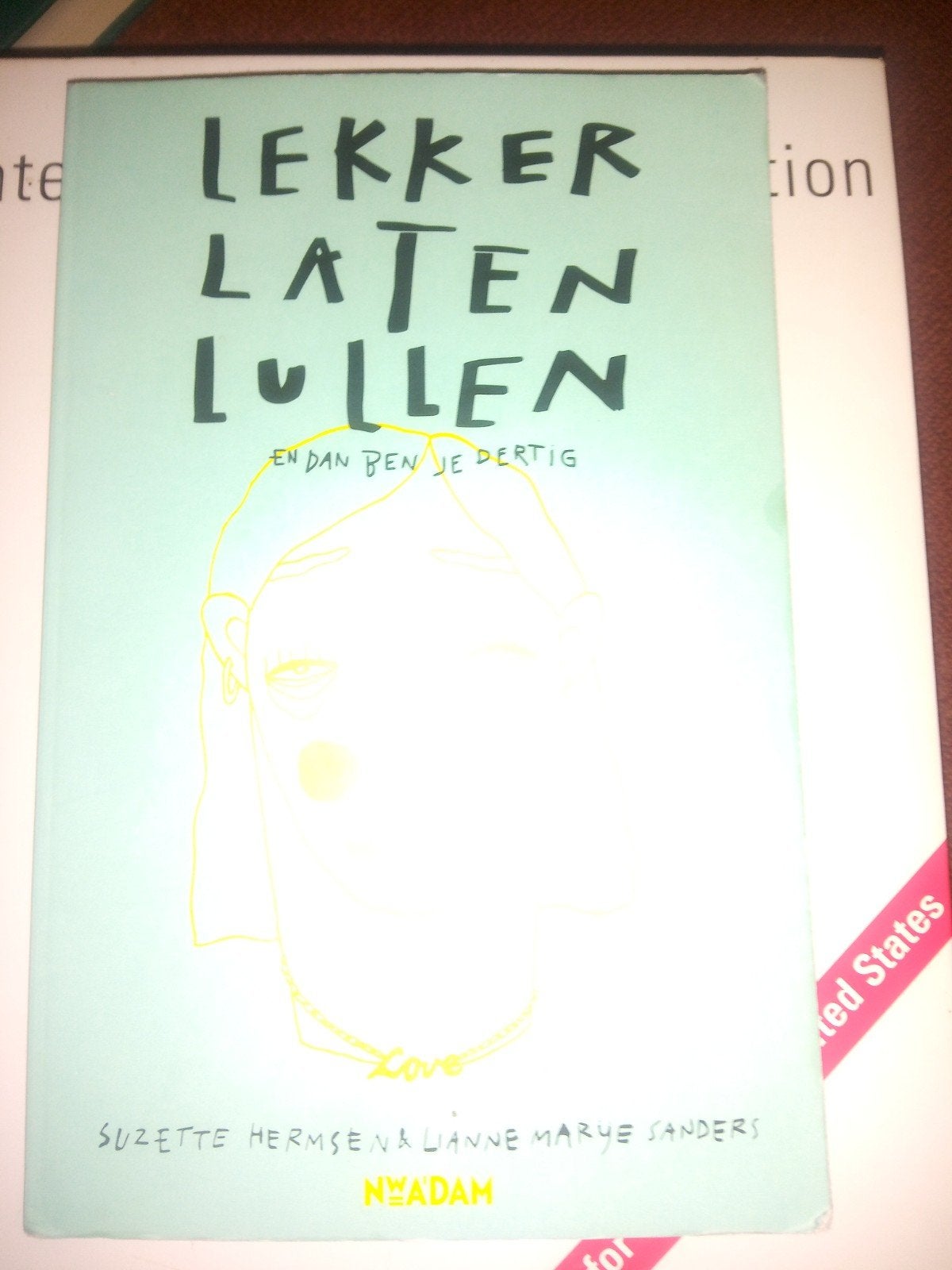 Lekker Laten Lullen - En Dan Ben Je Dertig, Verzenden, Zo goed als nieuw, Suzette Hermsen & Lianne Marye Sanders