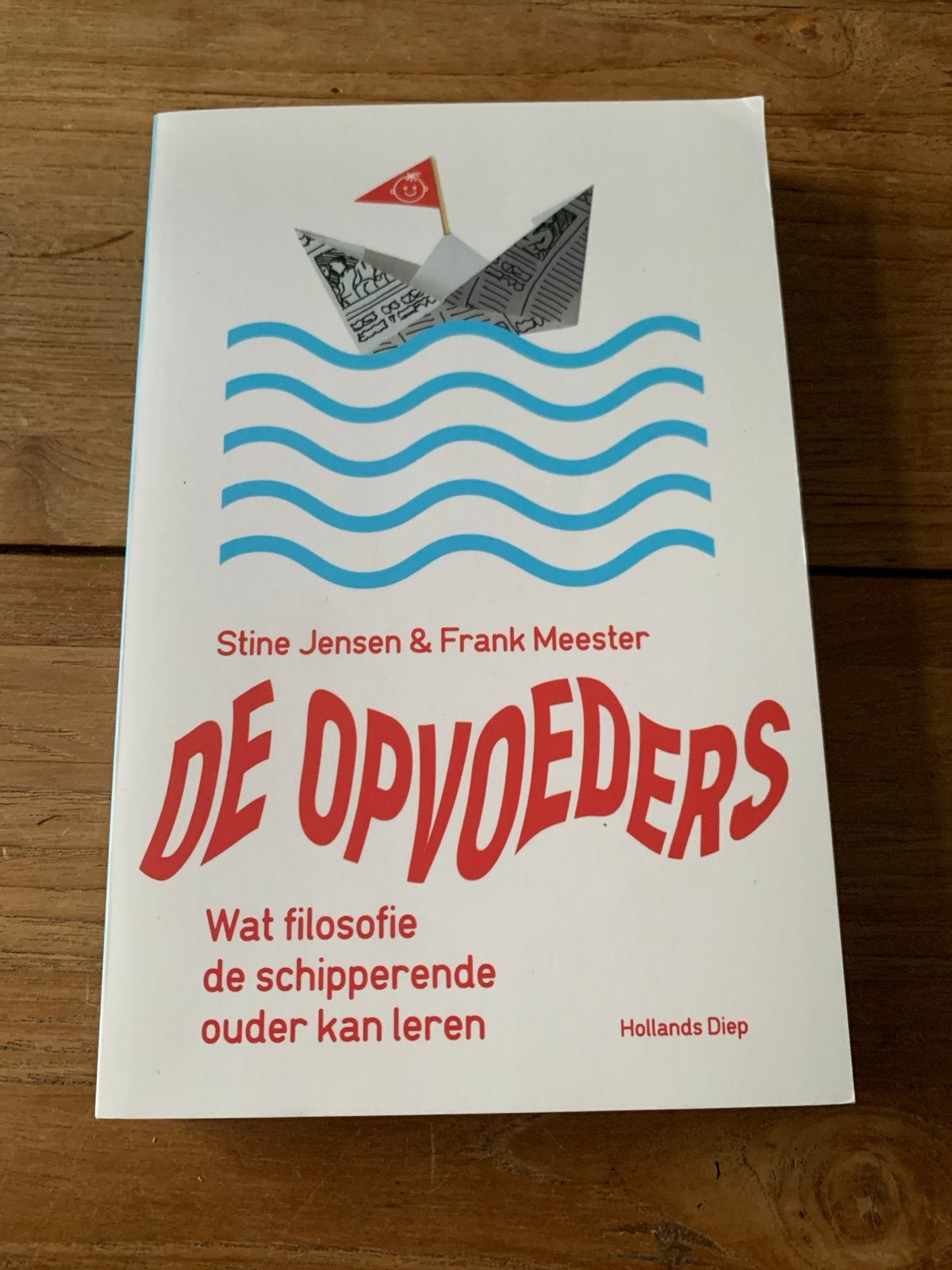 De Opvoeders: Filosofie voor de schipperende ouder, Ophalen of Verzenden, Zo goed als nieuw, Opvoeding tot 6 jaar
