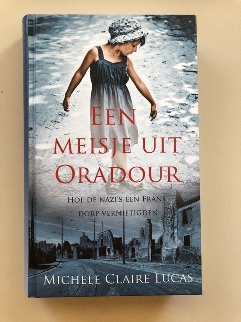 Michele Claire Lucas: Een meisje uit Oradour, Ophalen of Verzenden, Gelezen