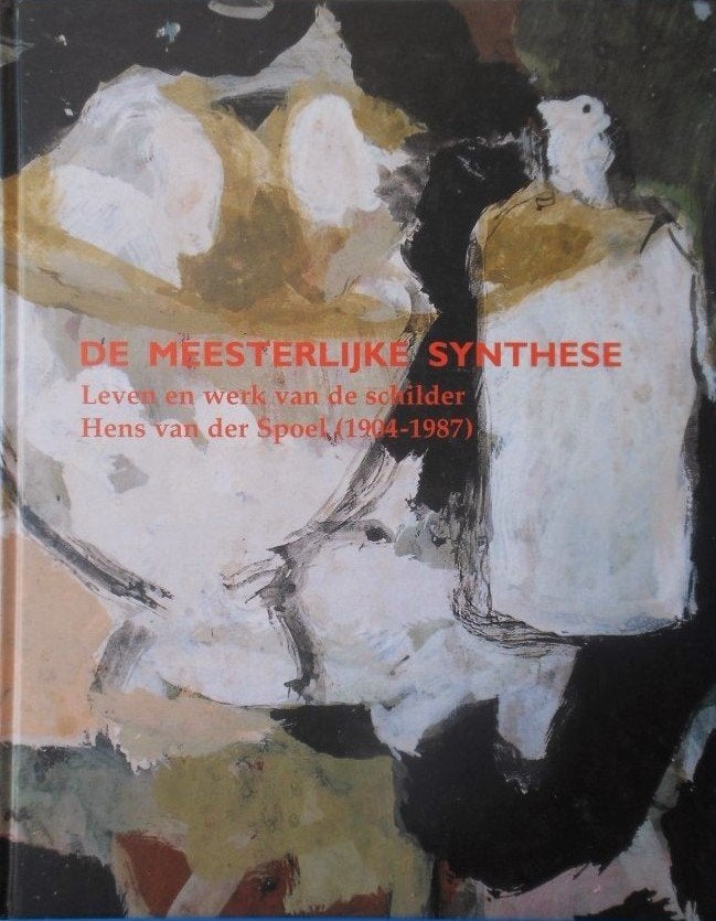 De meesterlijke synthese / schilder Hens van der Spoel, Ophalen of Verzenden, Zo goed als nieuw, Schilder- en Tekenkunst