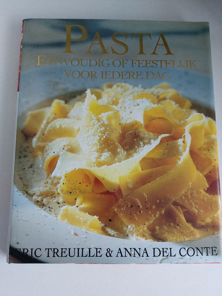 Pasta: eenvoudig of feestelijk voor iedere dag, Italië, Ophalen of Verzenden, Zo goed als nieuw, Eric Treuille & Anna Del Conte