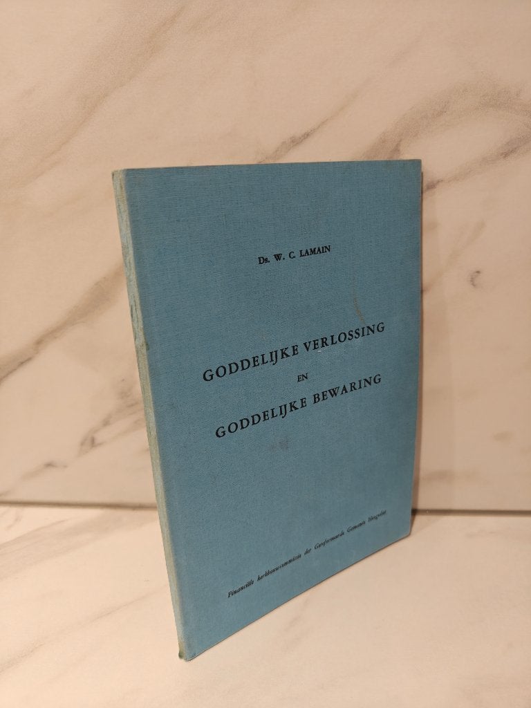 Ds. W.C. Lamain: Goddelijke verlossing en Goddelijke bewarin, Boeken, Godsdienst en Theologie, Gelezen, Christendom | Protestants
