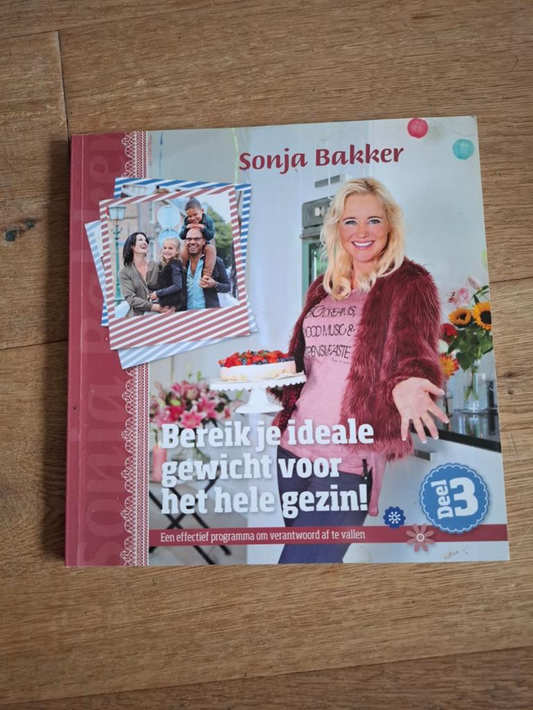 Sonja Bakker - Bereik je ideale gewicht voor het hele gezin!, Ophalen of Verzenden, Zo goed als nieuw, Sonja Bakker, Overige gebieden