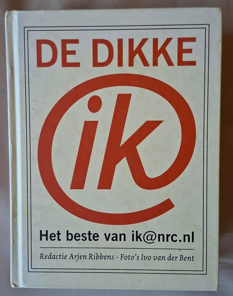 De Dikke ik nrc - Het beste van NRC Handelsblad, Ophalen of Verzenden, Zo goed als nieuw, Redactie Arjen Ribbens, Foto's Ivo van der Bent