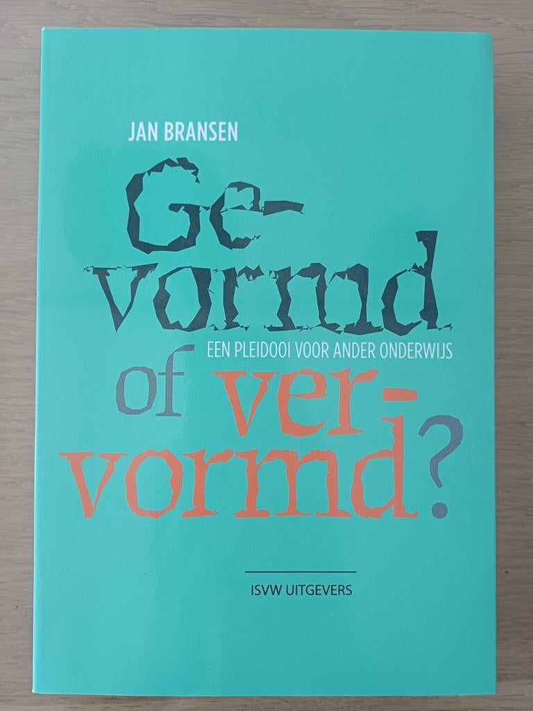 Gevormd of Vervormd? Een Pleidooi voor Ander Onderwijs, Ophalen of Verzenden, Jan Bransen, Gamma, WO