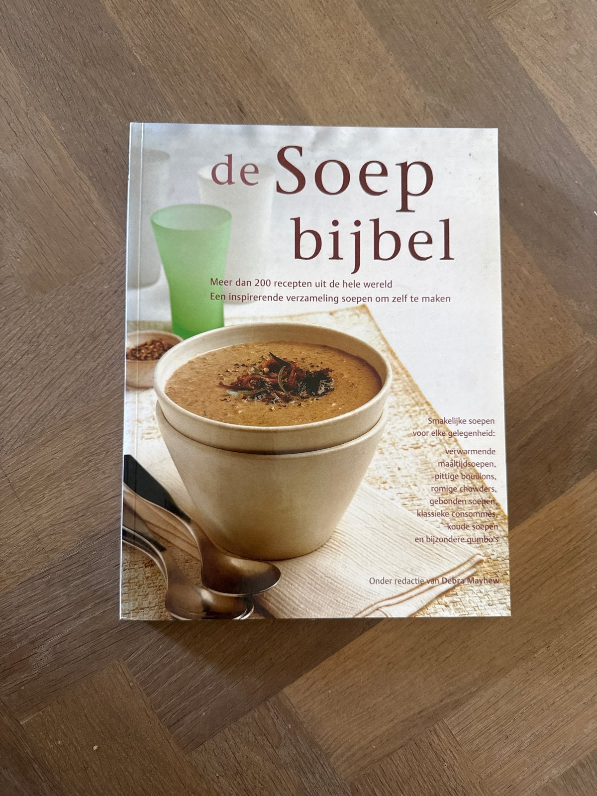 De Soepbijbel: Meer dan 200 recepten uit de hele wereld, Ophalen of Verzenden, Zo goed als nieuw, Overige gebieden, Voorgerechten en Soepen