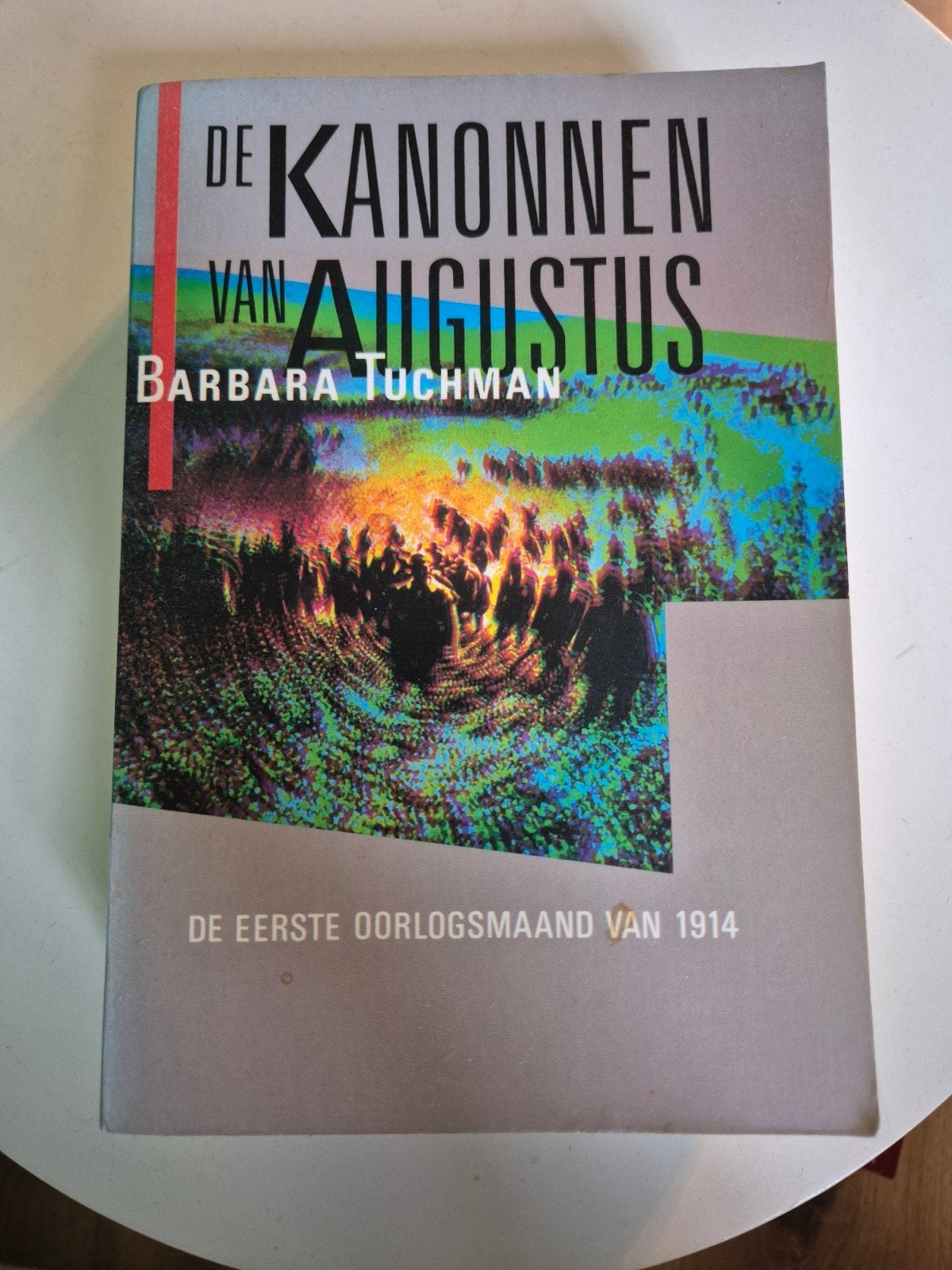 De Kanonnen van Augustus - Barbara Tuchman, Ophalen of Verzenden, 20e eeuw of later, Gelezen, Barbara Tuchman