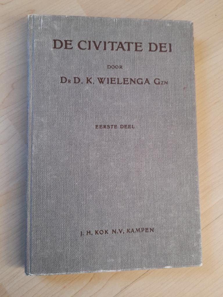 DE CIVITATE DEI Dr DK Wielenga Gzn, Boeken, Ophalen of Verzenden, Gelezen