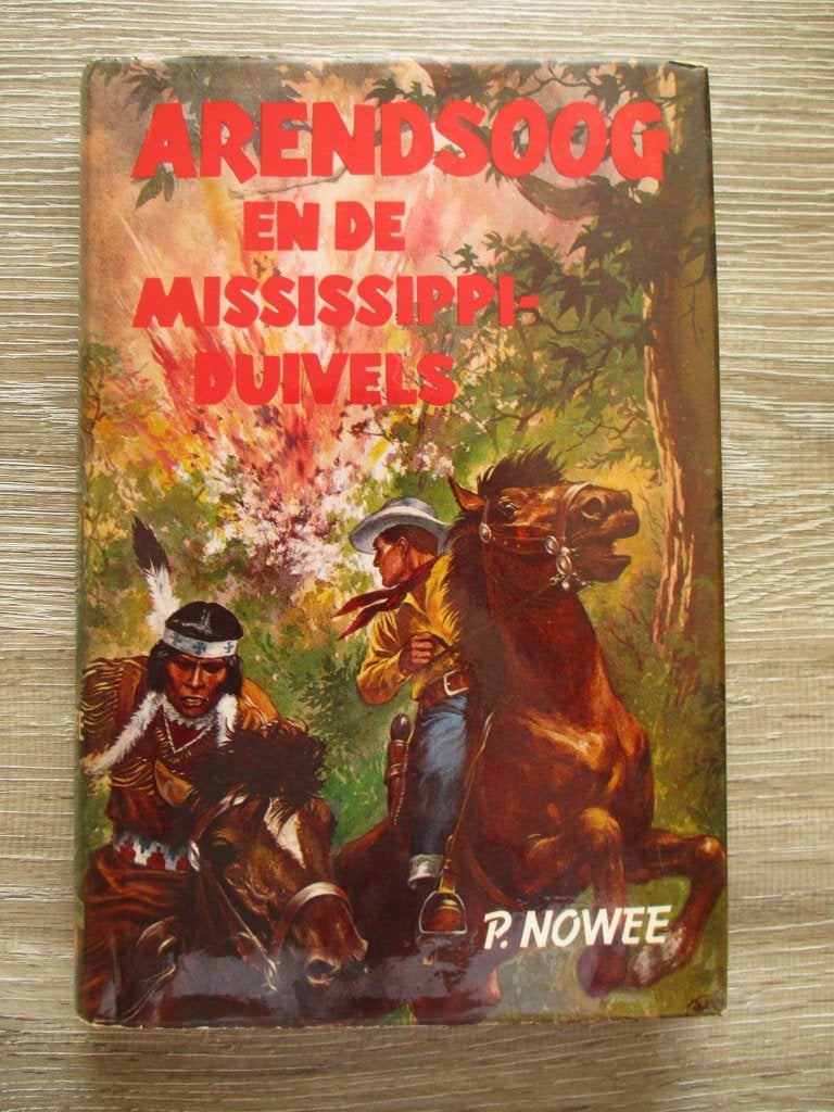 Arendsoog en de mississippiduivels - P. Nowee, Ophalen of Verzenden, Gelezen, Fictie algemeen