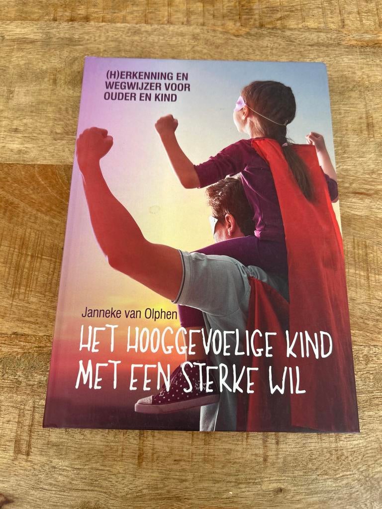 Het Hooggevoelige Kind met een Sterke Wil - Janneke van Olph, Boeken, Ophalen of Verzenden, Zo goed als nieuw, Opvoeding tot 6 jaar