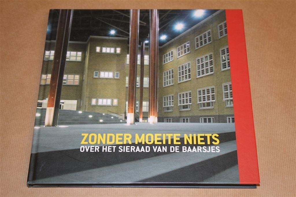 Zonder moeite niets. Over het sieraad van de Baarsjes., Boeken, Geschiedenis | Stad en Regio, Zo goed als nieuw, Ophalen of Verzenden