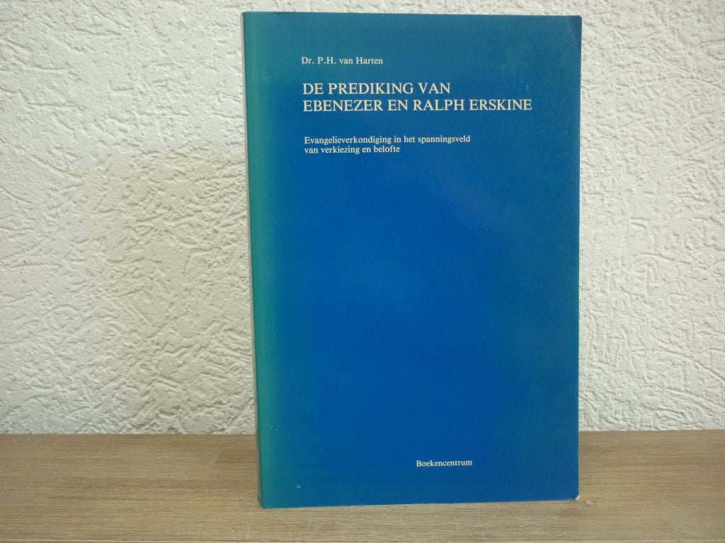 Dr. P. H. van Harten - De prediking van E. en Ralph Erskine, Boeken, Ophalen of Verzenden, Gelezen, Christendom | Protestants