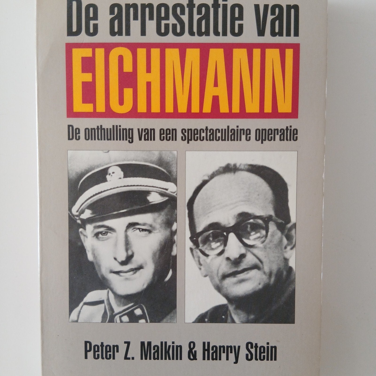 De arrestatie van Eichmann: Spectaculaire operatie, Peter Z. Malkin & Harry Stein, 1945 tot heden, Overige onderwerpen, Ophalen