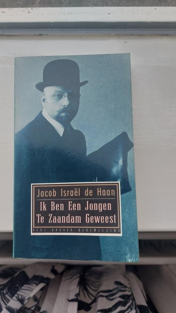 Jacob Israël de Haan - Ik Ben Een Jongen Te Zaandam Geweest, Boeken, Ophalen of Verzenden, Gelezen, Jacob Israël de Haan, Nederland