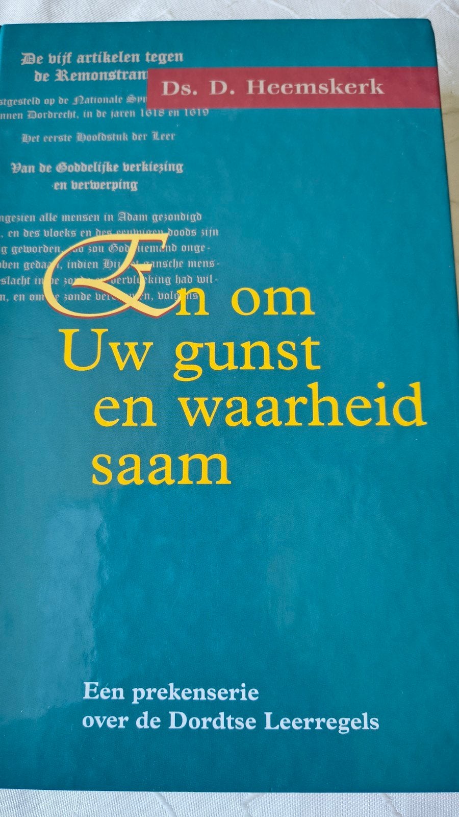 En om uw gunst en waarheid saam. Ds D Heemskerk, Boeken, Christendom | Protestants, Ophalen of Verzenden, Zo goed als nieuw, Ds D Heemskerk