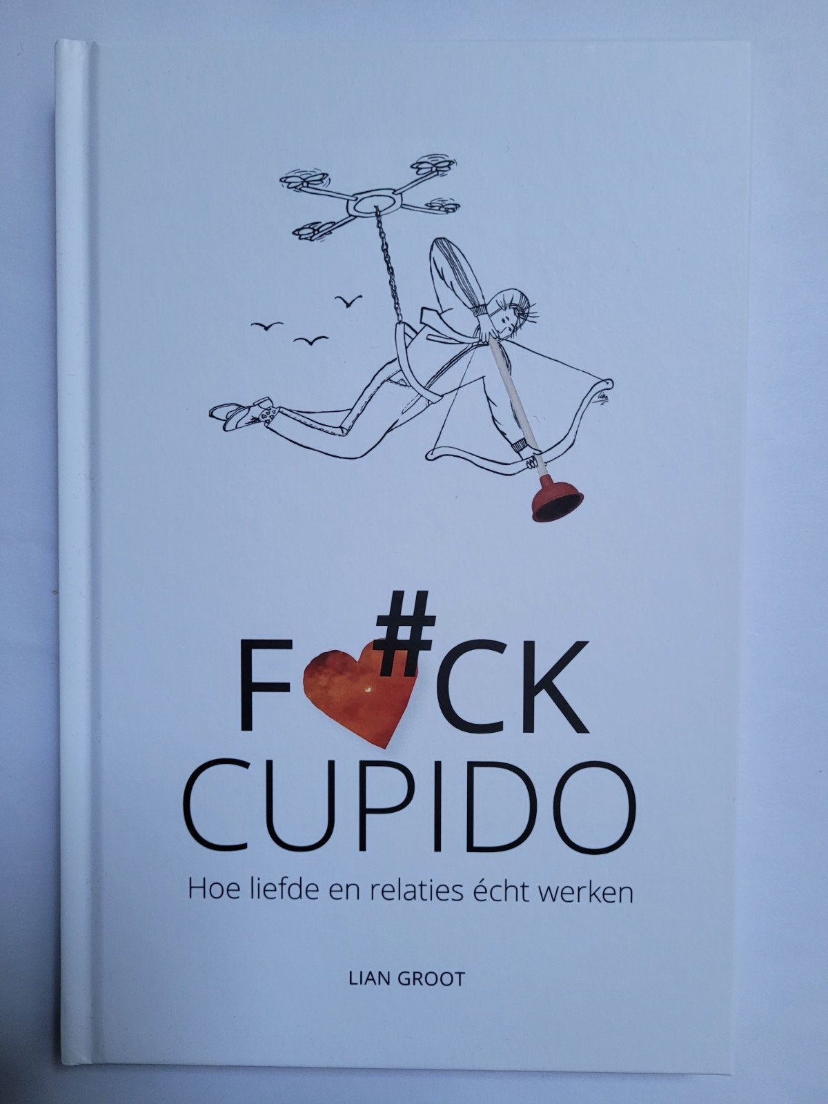 Boek Lian Groot - Fuck Cupido, Ophalen of Verzenden, Zo goed als nieuw, Lian Groot