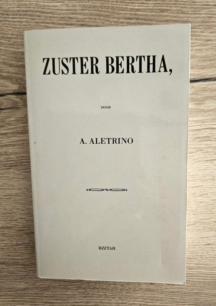 A. Aletrino - Zuster Bertha, Ophalen of Verzenden, Gelezen, A. Aletrino, Nederland