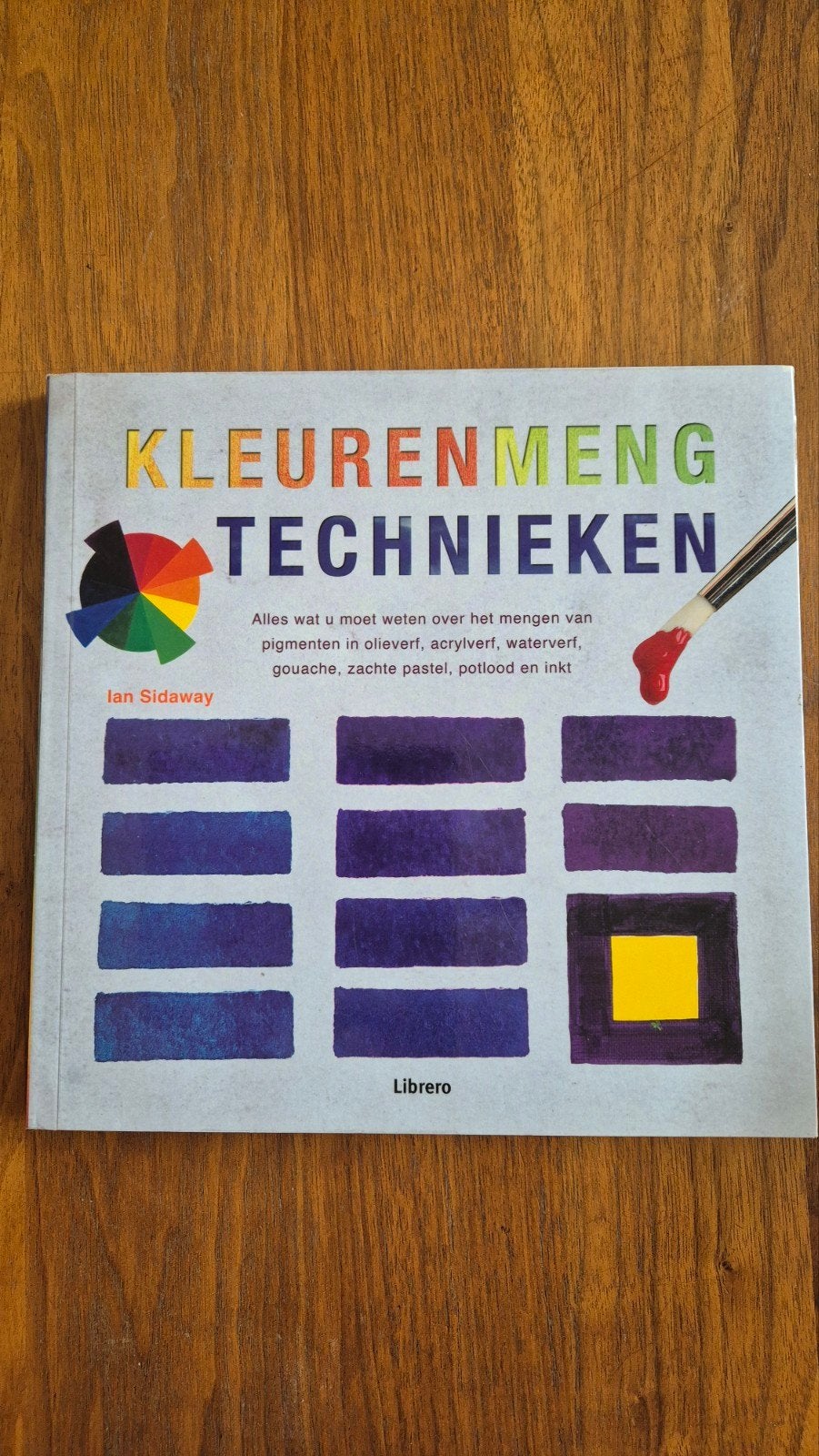 Kleurenmengtechnieken - Leer kleuren mengen als een pro, Boeken, Ian Sidaway, Nieuw, Ophalen of Verzenden, Schilder- en Tekenkunst