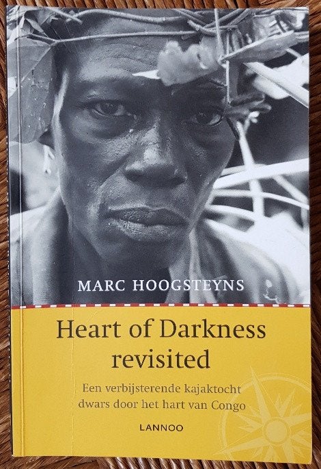 Heart of Darkness revisited - Marc Hoogsteyns - Congo - IGST, Ophalen of Verzenden, Gelezen, Marc Hoogsteyns, Afrika