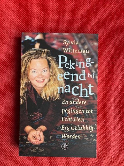 Pekingeend bij nacht - sylvia witteman, Sylvia witteman, Ophalen of Verzenden, Zo goed als nieuw, Eén auteur