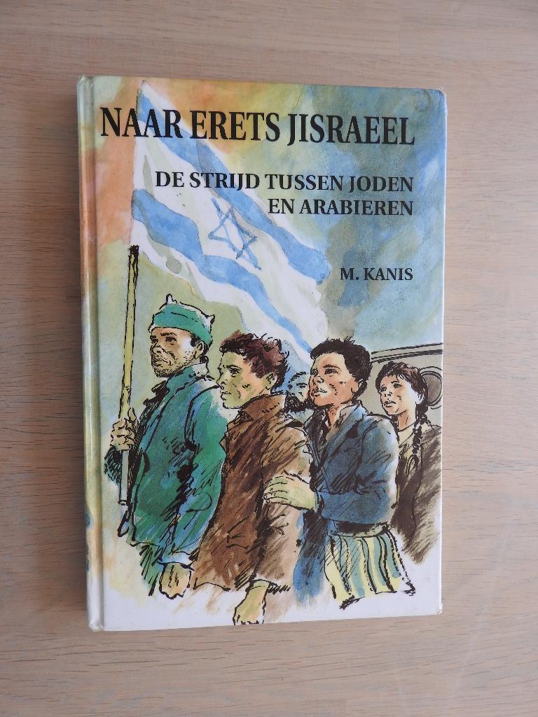 M. Kanis - Erets Jasraeel Strijd tussen Joden en Arabieren, Boeken, Ophalen of Verzenden, Tweede Wereldoorlog, Zo goed als nieuw