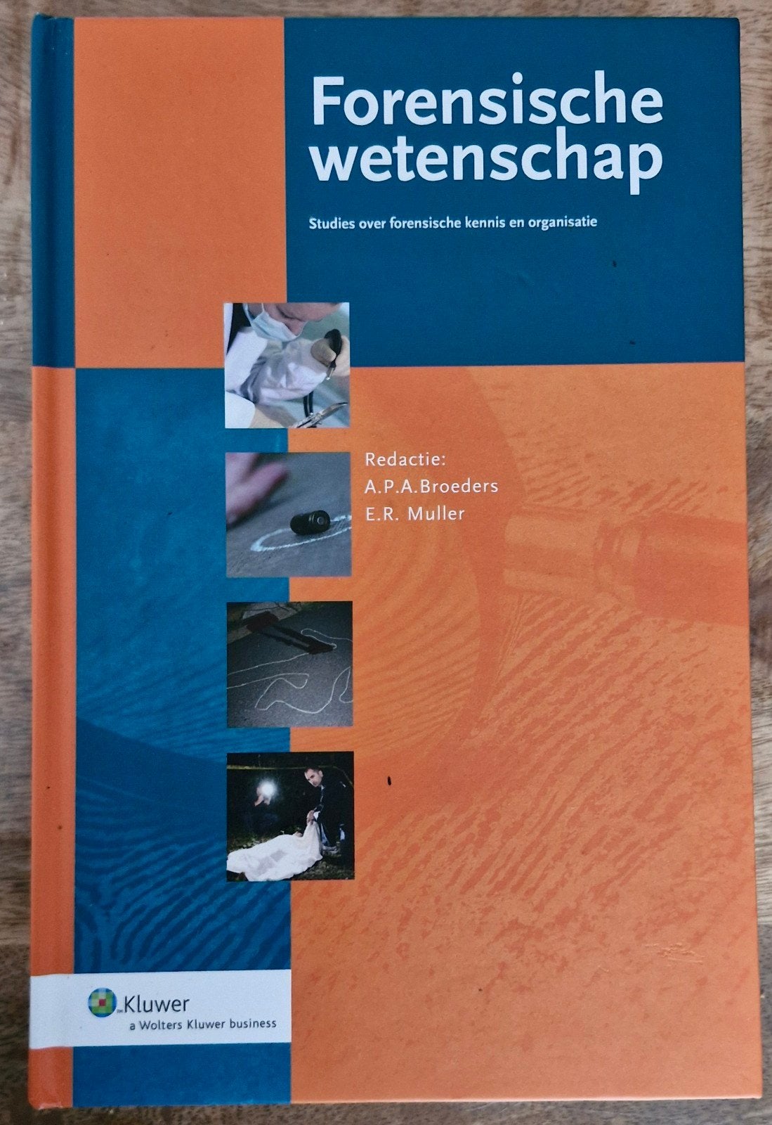 Forensische wetenschap: Studies over kennis en organisatie, Boeken, Ophalen of Verzenden, Zo goed als nieuw, A.P.A. Broeders, E.R. Muller (redactie)