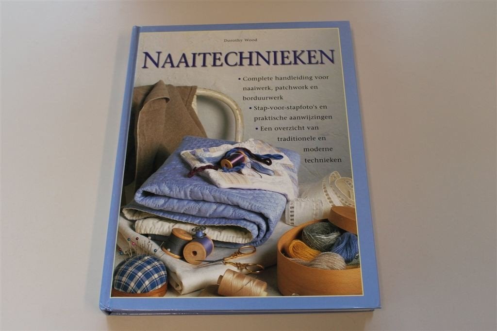 Naaitechnieken. Complete handleiding voor naaiwerk., Ophalen of Verzenden, Zo goed als nieuw, Overige onderwerpen
