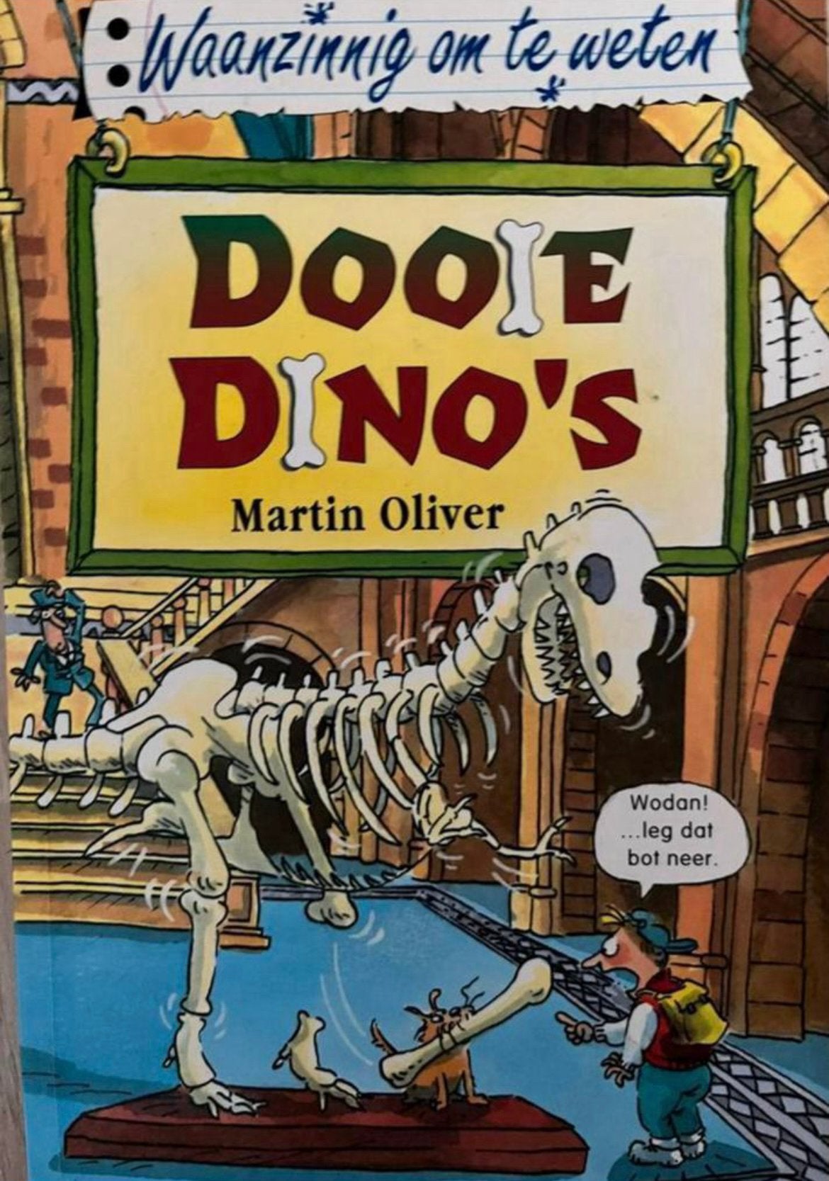 Waanzinnig om te weten - Dooie dino's - Martin Oliver, Ophalen of Verzenden, Gelezen